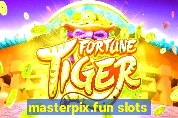 masterpix.fun slots